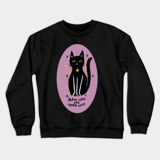 Black Cats Are Good Luck Crewneck Sweatshirt